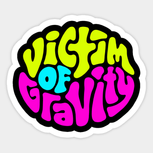 Victim of Gravity Word Art Sticker